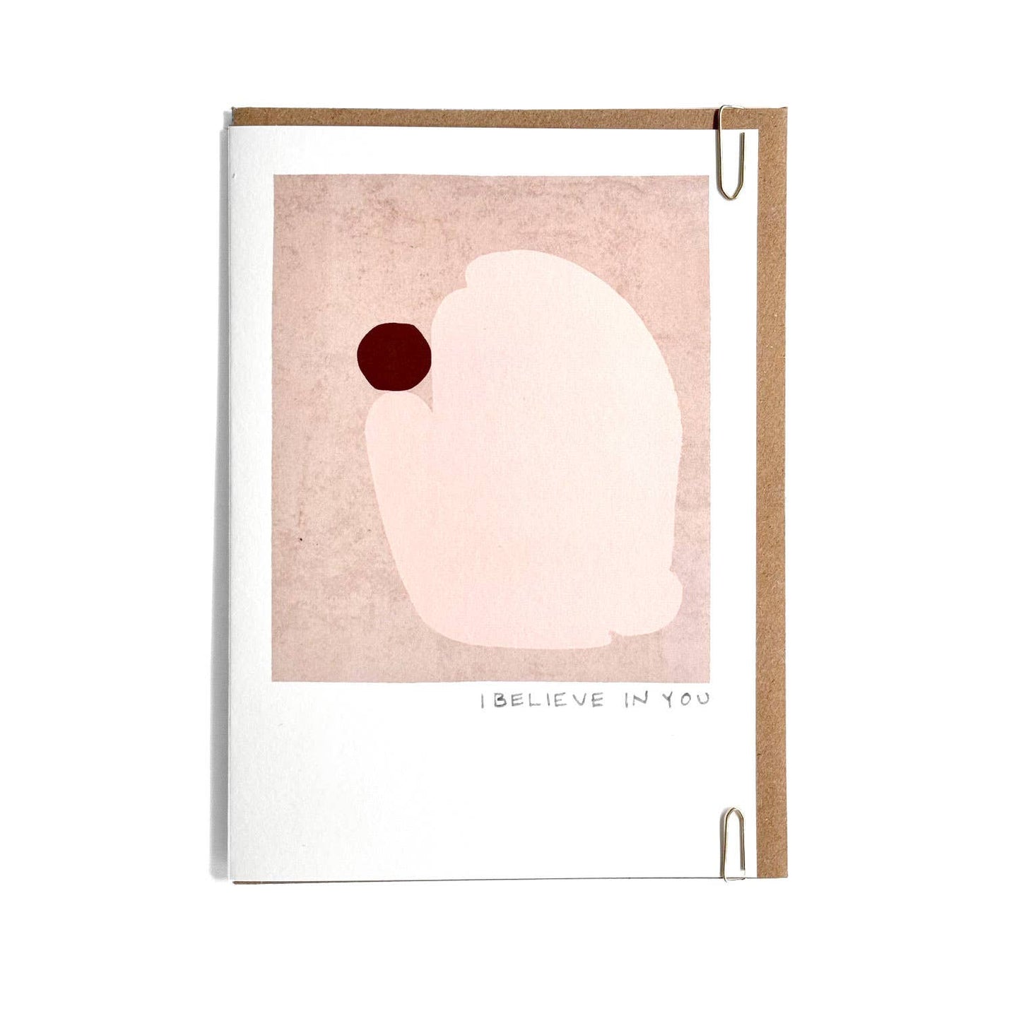 'I Believe In You' Friendship Card