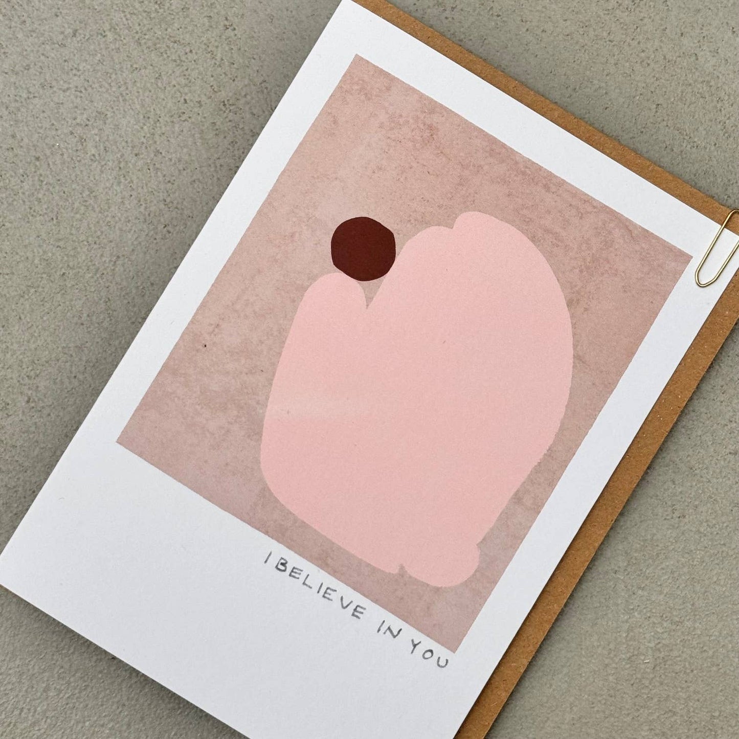 'I Believe In You' Friendship Card