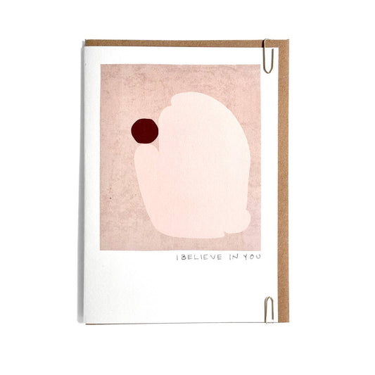 'I Believe In You' Friendship Card