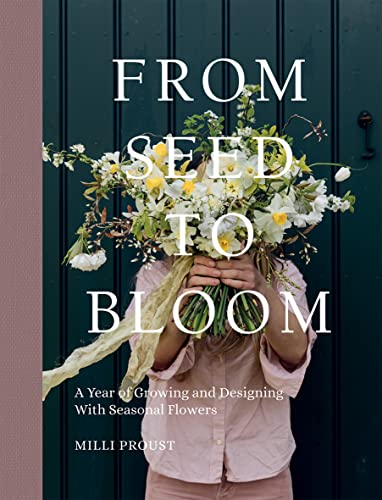 With 26 projects, From Seed to Bloom is a modern and practical guide to growing and styling your own floral arrangements. By Milli Proust